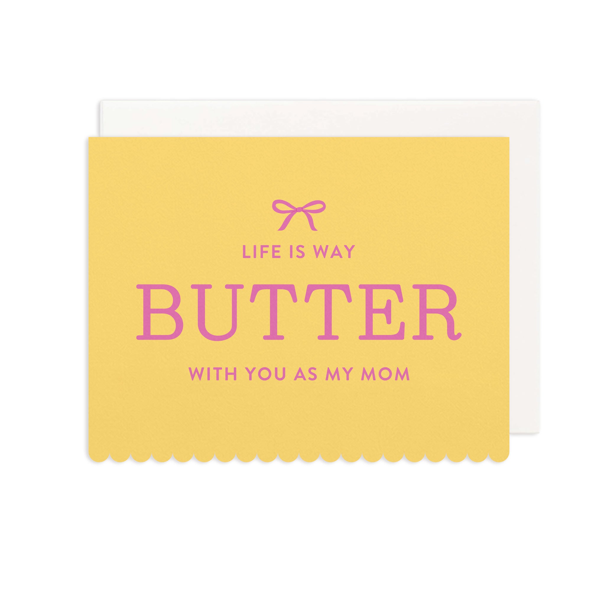 Life is Way Butter