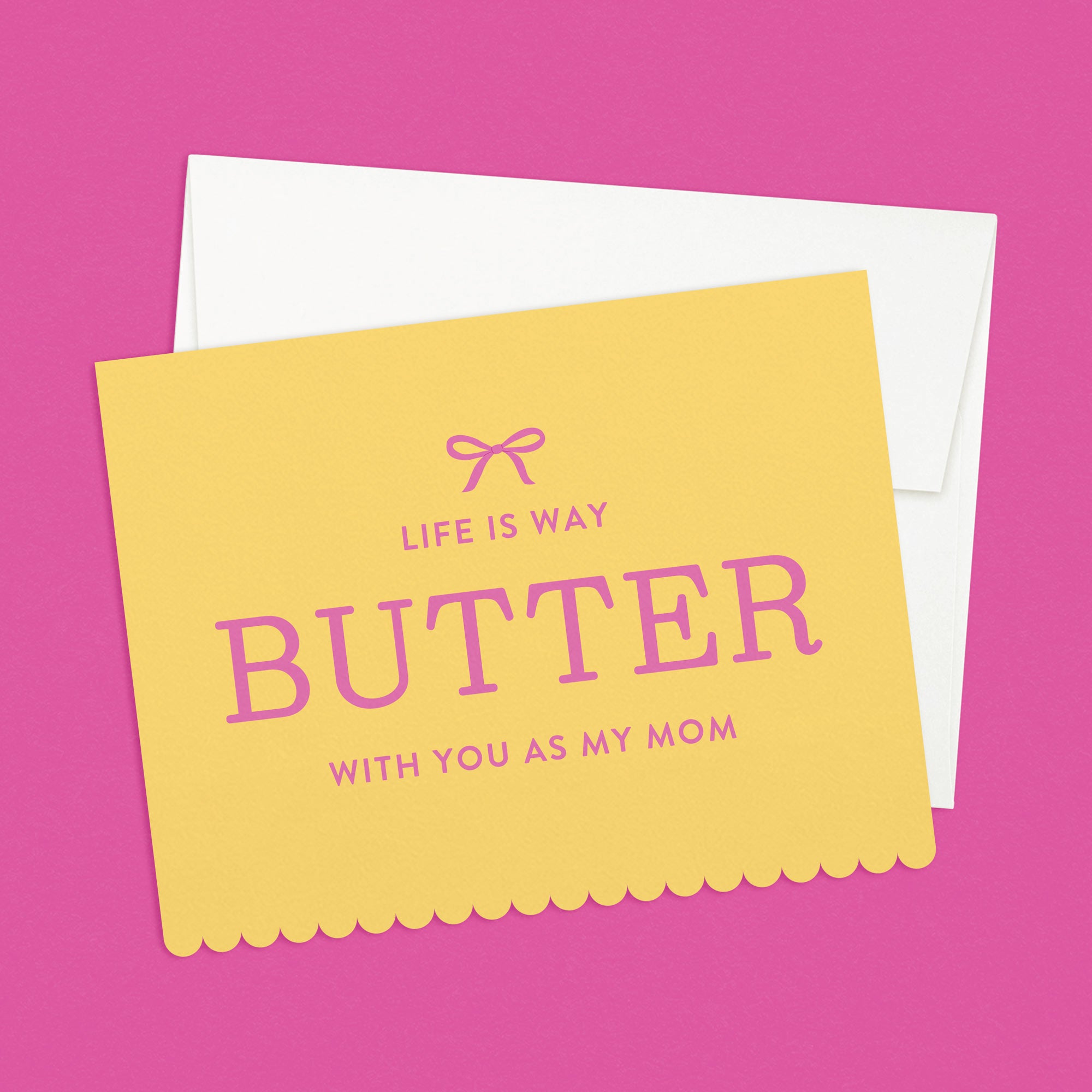 Life is Way Butter