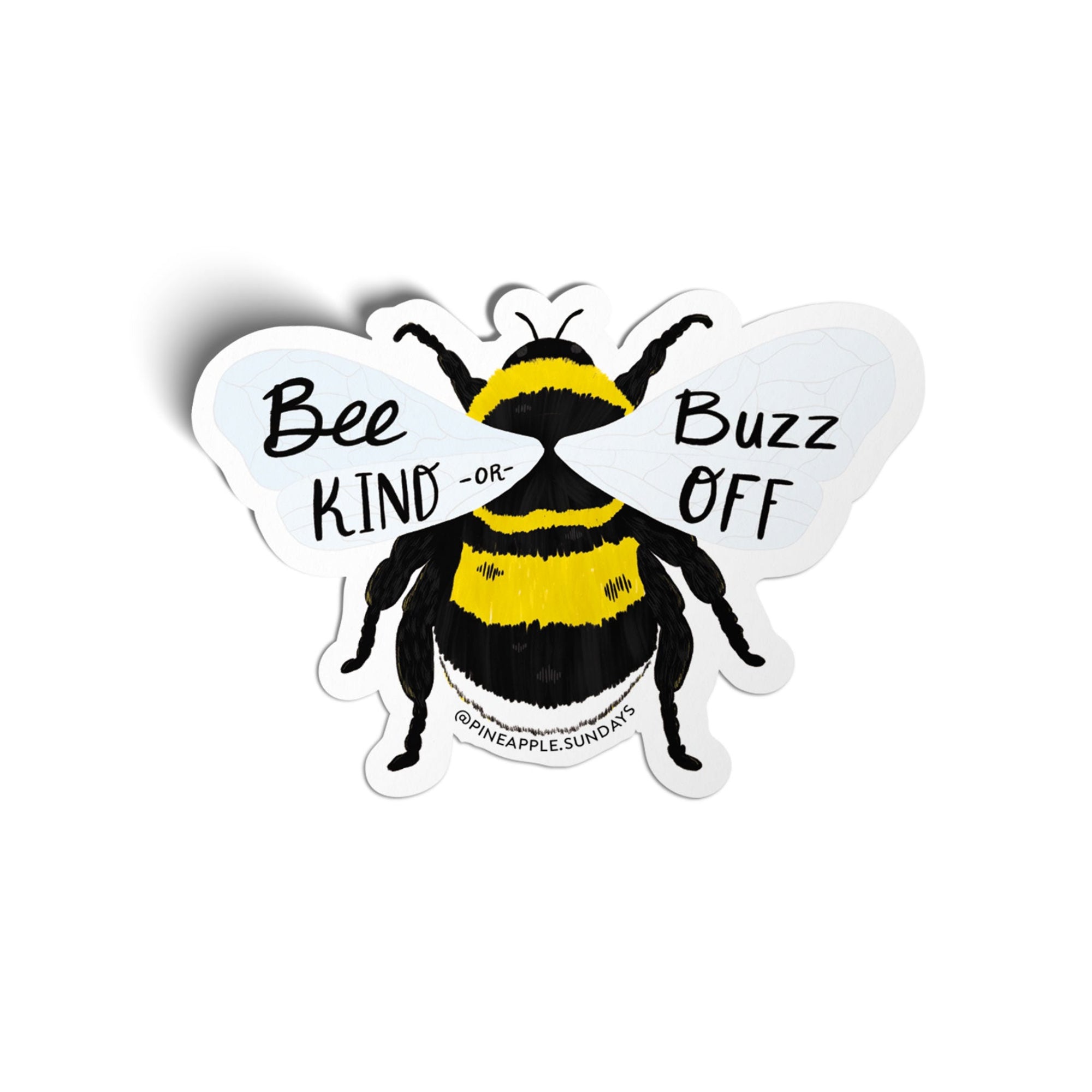 Sticker with a bee design and text 'Bee Kind or Buzz Off' on a white background. bumble bee sticker, funny quote sticker, sassy sticker, inspirational sticker. Pineapple Sundays, Black owned business.